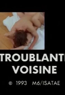 Troublante voisine (1993) Fransız Erotik Filmi izle